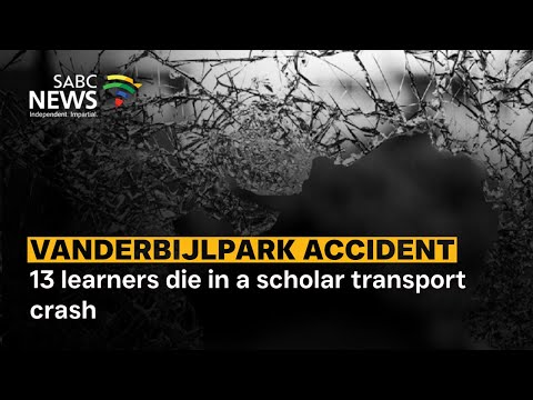 Vanderbijlpark | 13 learners die in a scholar transport crash