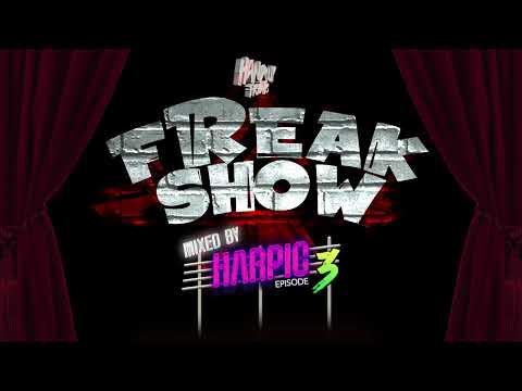 Hands Up Freaks presents Freakshow 2025 [Episode 3] - Mixed by DJ Harpic