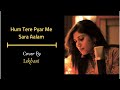 Hum Tere Pyar Me Sara Alam Kho Baithe Hain Cover By Lekhani Music Dharmendra