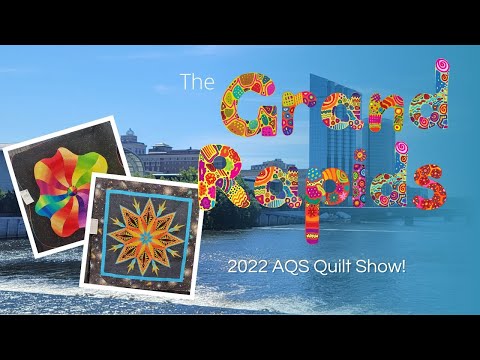 Grand Rapids 2022 Quilt Show