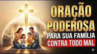 ORAÇÃO DE PROTEÇÃO: Reze isso hoje e veja o Mal sair da sua Casa e Família!