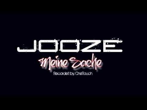 Jooze - Meine Sache  (produced by. OneTouch)