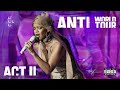 ACT II-ANTI World Tour (Studio Version) - Interlude, Consideration, LYL/RTT/AOL, Umbrella, Desperado