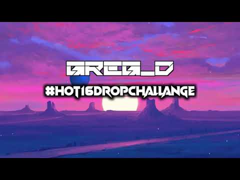 Greg_D #hot16dropchallange