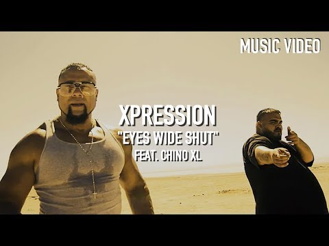 Xpression - Eyes Wide Shut ( Feat. Chino XL ) [ Music Video ]