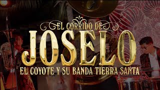 Corrido de Joselo ( Video Musical ) - El Coyote y su Banda Tierra Santa ( En Vivo 2023 ).