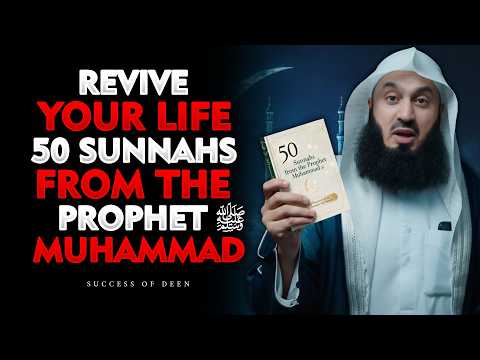 Revive Your Life: 50 Sunnahs from the Prophet Muhammad ﷺ | Mufti Menk