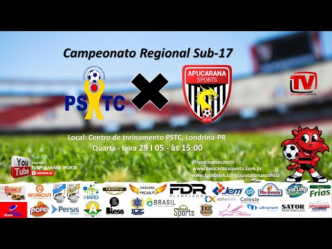 PSTC X APUCARANA SPORTS - CAMPEONATO REGIONAL SUB - 17