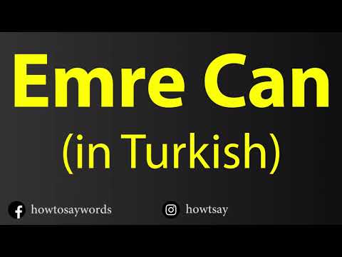 How To Pronounce Emre Can in Turkish