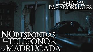 YA NO RESPONDAS EL TELÉFONO EN LA NOCHE Y MAS RELATOS DE LLAMADAS PARANORMALES VOL. 4 | TERROR