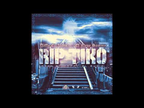 Daffy El Audio Ft. El Nene Sammy - RIP TIKO (Prod Daffy El Audio)