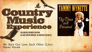 Tammy Wynette - We Sure Can Love Each Other - Live