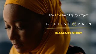 Advil Believe my Pain | Inaayah’s Story