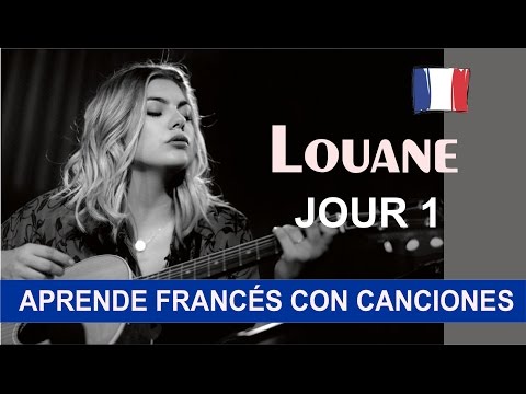 Aprende francés con la canción: Jour 1 de Louane