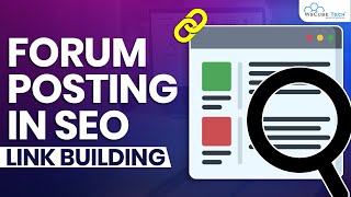 Link Building - Forum Posting Kya Hai | Forum Posting in SEO | SEO Tutorial