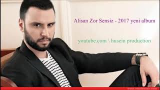 Zor Sensiz 2017  Alişan  _ (  husein production )
