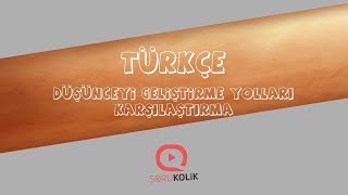 Düşünceyi Geliştirme Yolları 3 - Karşılaştırma