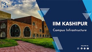 IIM Kashipur || Campus Infrastructure