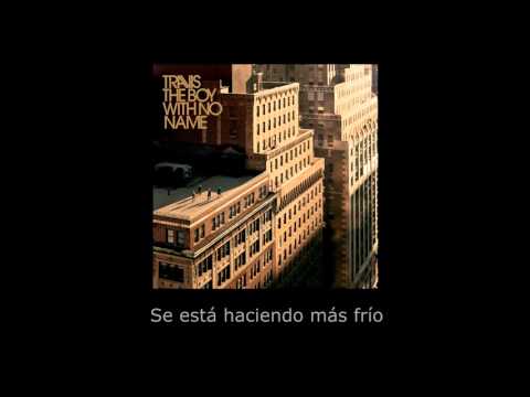Travis - Colder (subtitulos en español)