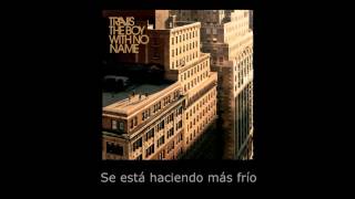 Travis - Colder (subtitulos en español)
