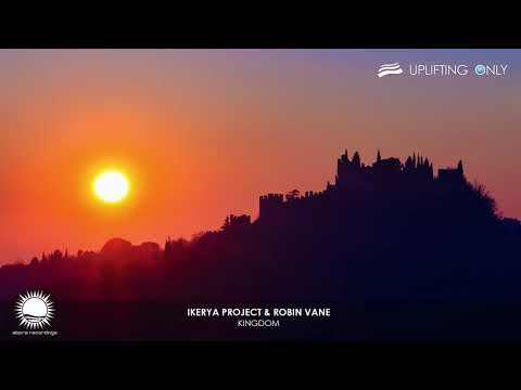 Ikerya Project & Robin Vane - Kingdom (Dub Mix) [As played on Uplifting Only 389]