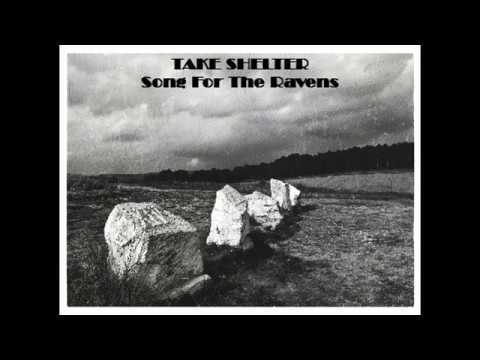 Take Shelter - Take Shelter-Song For The Ravens