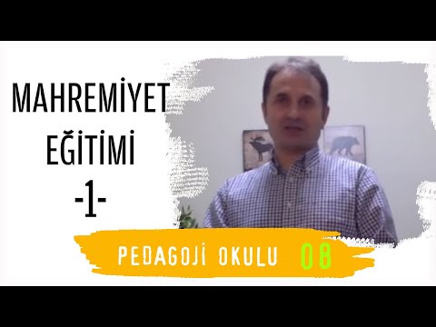 Pedagoji Okulu 8 - Mahremiyet Eğitimi 1 - Pedagog Adem Güneş