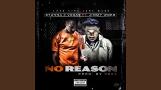 No Reason ft. Jimmy Wopo