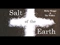 Salt Of The Earth,   Ricky Skaggs & The Whites
