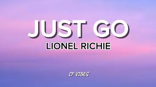 Lionel Richie - Just go lyrics (2025)