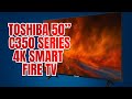 Toshiba 50 C350 Series 4K Smart Fire TV Review 50C350NU Dolby Vision Game Mode