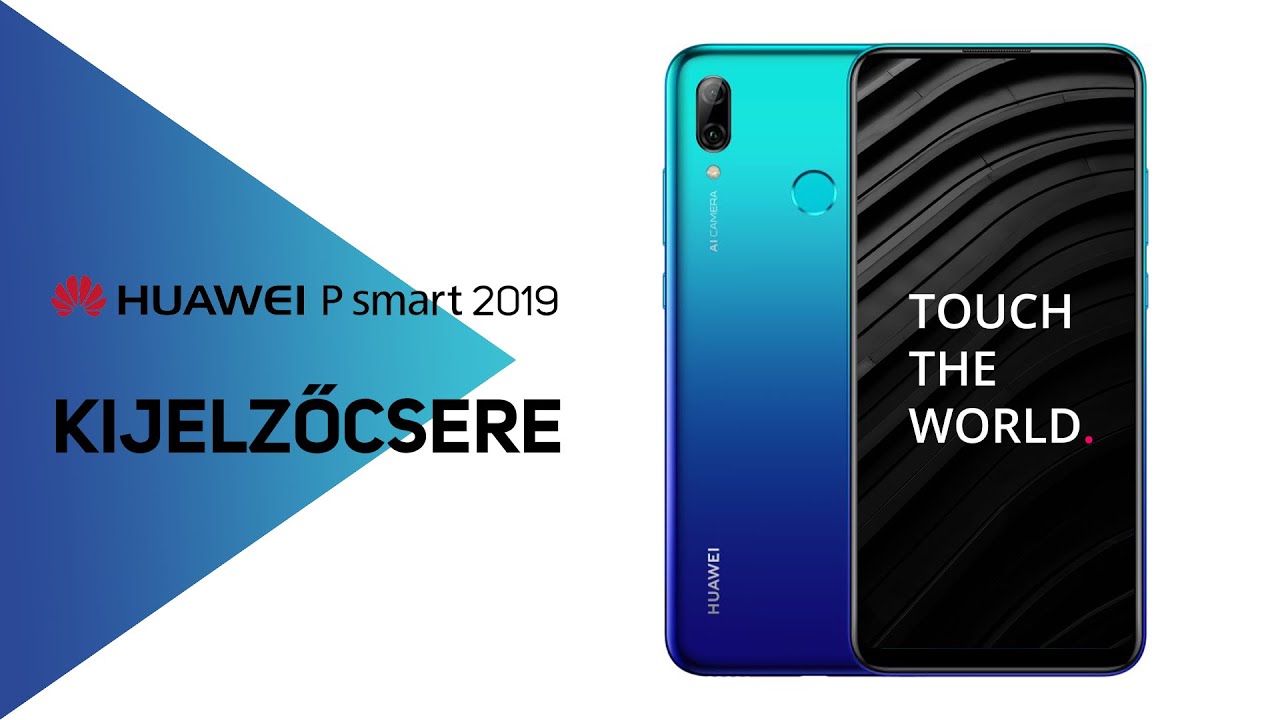 Huawei P Smart 2019 kijelző csere
