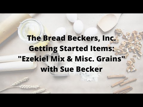 Getting Started Items: Ezekiel Mix & Misc. Grains