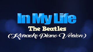 IN MY LIFE - The Beatles (KARAOKE PIANO VERSION)