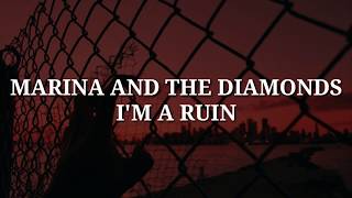 Marina And The Diamonds - Im A Ruin (Lyrics)