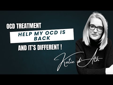 29. OCD Treatment: Help! My OCD is back and this time it's different!