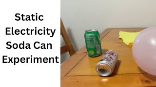Static Electricity Soda Can Experiment - No Strings Attached!