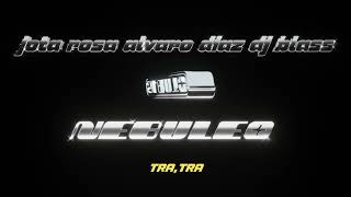 Nebuleo - Club16, Jota Rosa, Alvaro Diaz, DJ Blass (Official Lyric Video)