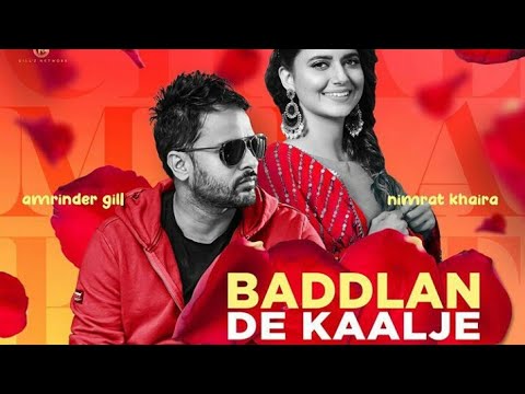 Baddlan De Kaalje (New Song) Amrinder Gill | Nimrat Khaira | Chal Mera Putt | Movie Song 2019