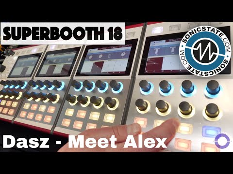 Superbooth 2018: Dasz Shows Alex - Latest News