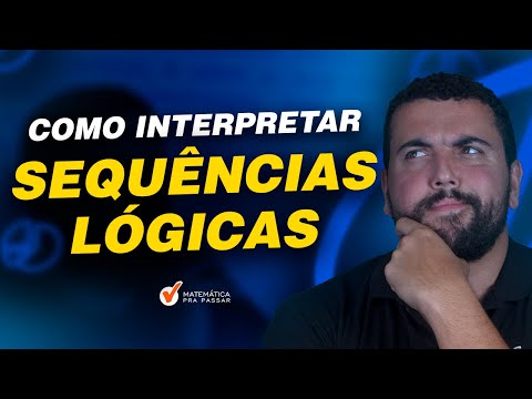 Como Interpretar Sequências Lógicas.