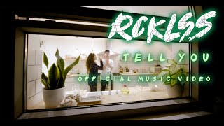 RCKLSS - Tell You (Official Music Video)