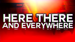 Here There &amp; Everywhere - THROWBACK VIDEO!