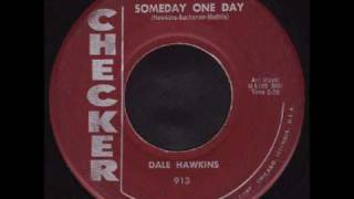 Dale Hawkins - Some Day, One Day