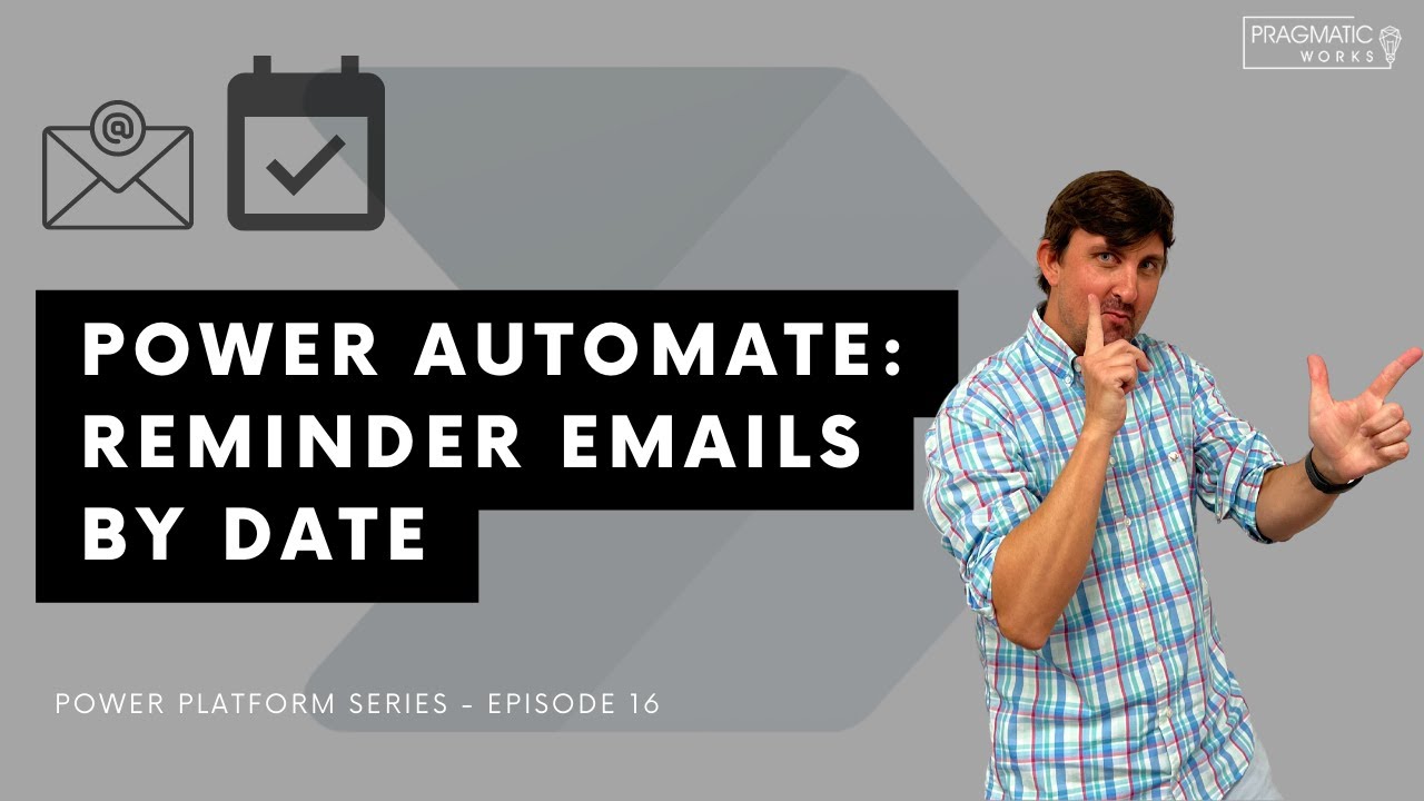 Power Automate: Reminder Emails By Date