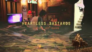 Heartless Bastards - "Gates of Dawn" (Official Audio)