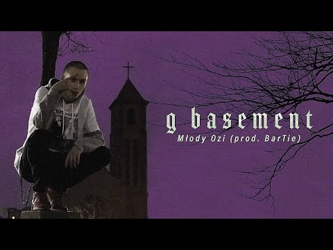 Młody Ozi - G BASEMENT (prod. BarTie)