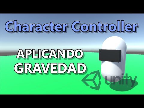 Character Controller Unity | Aplicando Gravedad