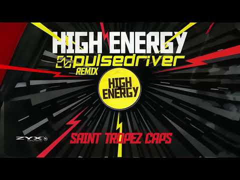 Saint Tropez Caps - High Energy (Pulsedriver Remix)