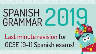Spanish GCSE 9-1 Topics: Last-minute Grammar revision 2019